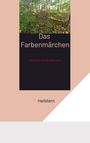 Hellstern Hofnarr des Lichts: Das Farbenmärchen (Softcover), Buch
