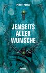 Perry Payne: Jenseits aller Wünsche, Buch