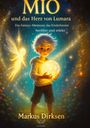 Markus Dirksen: Mio und das Herz von Lumara, Buch
