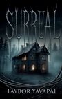 Taybor Yavapai: Surreal, Buch