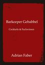 Adrian Faber: Barkeeper Gebabbel, Buch