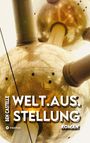 Ben Castelle: Welt.Aus.Stellung, Buch