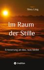 "Im Raum der Stille", "Erinnerung an das, was bleibt", "Shey Ling". Sonnenuntergang über Wolken, ruhige Atmosphäre.