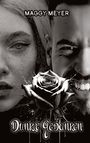 Oben: "MAGGY MEYER". Unten: "Dunkle Gedanken". Zwei Gesichtshälften und eine Rose mit Dornen im Vordergrund.