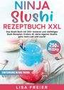 Lisa Freier: Ninja Slushi Rezeptbuch XXL, Buch