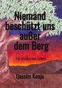 Qassim Kenjo: Niemand beschützt uns außer dem Berg, Buch