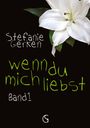 Stefanie Gerken: wenn du mich liebst, Buch