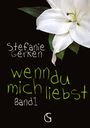 Stefanie Gerken: wenn du mich liebst, Buch