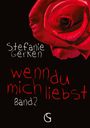 Stefanie Gerken: wenn du mich liebst, Buch