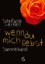 Stefanie Gerken: wenn du mich liebst, Buch