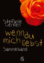 Stefanie Gerken: wenn du mich liebst, Buch