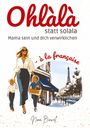 Nina Binvel: Ohlàlà statt solala, Buch