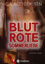 G. A. Rothhausen: Blutrote Sommerliebe, Buch