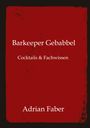 Adrian Faber: Barkeeper Gebabbel, Buch