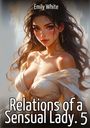 Emily White: Relations of a Sensual Lady. 5, Buch