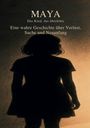 Alexa Schulz: Maya - Das Kind, das überlebte, Buch