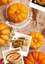 Emily O'Neil: Herbstgenuss pur mit Kartoffeln, Kohl & Kürbis: Wohlfühlküche mit den 500 besten Rezepten für Aufläufe, Suppen & Ofengerichte (Herbst Kochbuch), Buch