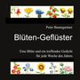 Peter Baumgartner: Blüten-Geflüster für Blumenfreunde, Buch