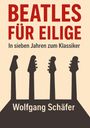 Wolfgang Schäfer: Beatles für Eilige, Buch