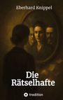 Eberhard Knippel: Die Rätselhafte, Buch