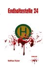 Matthias Rücker: Endhaltestelle 24, Buch