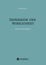 "Depression und Wirklichkeit. Eine neue Perspektive." Unten ein rundes Logo: "tredition". Hintergrund in Blaugrün.