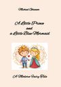 Michael Ghanem: A Little Prince and a Little Blue Mermaid, Buch