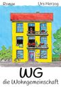 Text: Roman, Urs Herzog, WG, die Wohngemeinschaft. Illustration: Gelbes Gebäude mit Personen auf Balkonen und ein Fahrrad.
