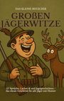 Michael Beutel: Das kleine Buch der großen Jägerwitze, Buch