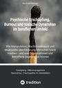 Bernhard Metzger: Psychische Erschöpfung, Burnout und toxische Dynamiken im beruflichen Umfeld, Buch