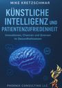 Mike Kretzschmar: Künstliche Intelligenz und Patientenzufriedenheit:, Buch