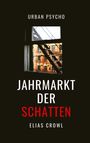 Elias Crowl: Jahrmarkt der Schatten, Buch
