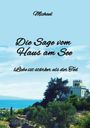 Michael Ghanem: Die Sage vom Haus am See, Buch