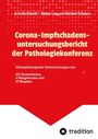 Corona-Impfschadensuntersuchungsbericht, Pathologiekonferenz. Roter Hintergrund, unten schwarzes Logo "tredition".