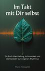 Mario Holzapfel: Im Takt mit dir selbst, Buch