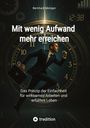 Bernhard Metzger: Mit wenig Aufwand mehr erreichen, Buch