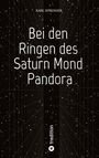 Karl Sprenger: Bei den Ringen des Saturn Mond Pandora, Buch