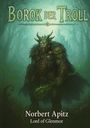 Norbert Apitz - Lord of Glenmore: Borok - der Troll, Buch