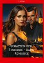 Text: "1. Auflage", "Schatten der Begierde - Dark Romance", "Dave Red". Zwei Personen vor einer nächtlichen Stadt.