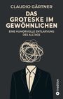 "Claudio Gärtner: Das Groteske im Gewöhnlichen. Eine humorvolle Entlarvung des Alltags." Anzug mit gekritzeltem Kopf.