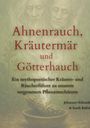 "Ahnenrauch, Kräutermär und Götterhauch" in roter Schrift. Darunter zwei Gesichter und rauchendes Kräuterbündel.