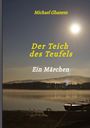 "Michael Ghanem. Der Teich des Teufels. Ein Märchen." Ein Mond beleuchtet einen ruhigen See mit einem Boot am Ufer.