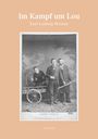 "Im Kampf um Lou, Karl-Ludwig Werner, ROMAN." Historische Fotografie: Zwei Männer, eine Frau in einem Karren.