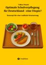 Text: "Volker Peinelt. Optimale Schulverpflegung für Deutschland - eine Utopie? Konzept für eine radikale Erneuerung."  
Illustration: Tablett mit Mahlzeit.