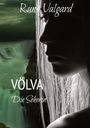 Titel: "Völva Die Seherin" von Runa Valgard. Silhouette einer Frau vor einem Wasserfall.