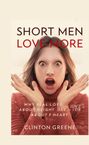 Clinton Greene: Short Men Love More, Buch