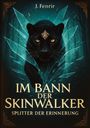 J. Fenrir: Im Bann der Skinwalker, Buch