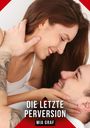 Mia Graf: Die letzte Perversion, Buch