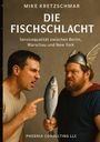 Mike Kretzschmar: Die Fischschlacht, Buch