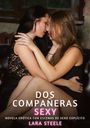 DOS COMPAÑERAS SEXY. Zwei Frauen sitzen eng umarmt und schauen sich zärtlich an.